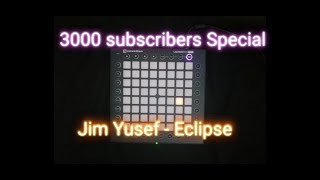 Jim yusef -  Eclipse. Launchpad Pro Cover ( Maix Project )  | Bear YT |