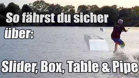 So fährst du sicher über Slider | Box | Table | Pipe | Rail | Obstacle Wakeboard Tutorial