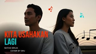 KITA USAHAKAN LAGI - BATAS SENJA - Jazz Cover | Cinematic Mellow Version