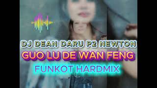 DJ GUO LU DE WAN FENG FUNKOT MANDARIN FULL BASS