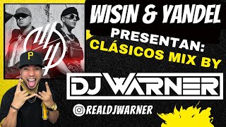 WISIN \u0026 YANDEL PRESENTAN CLASICOS MIX BY DJ WARNER