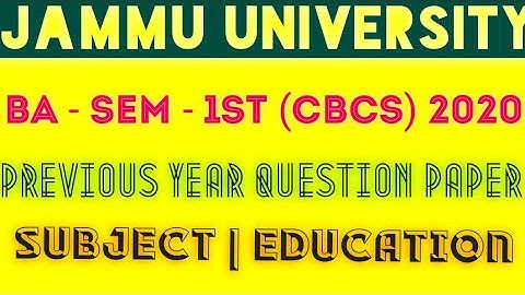 Jammu University| UG sem ist {Cbcs} 2020| Education previous year question paper