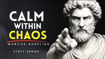 10 Stoic Rules from Marcus Aurelius on FINDING CALM WITHIN CHAOS  | STOICISM