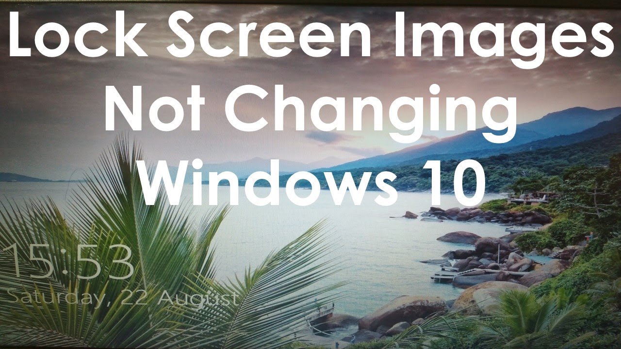 Windows 10 lock screen images not changing - YouTube