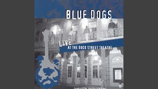 Watch Blue Dogs Mighty Dark To Travel video