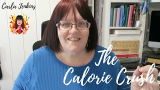THE CALORIE CRUSH  WEEK THREE | CARLA JENKINS