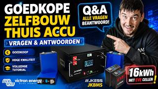 Zelfbouw thuis accu van 16 Kwh. Vragen en antwoorden deel 1 #victron #thuisaccu  #jkbms #salderen