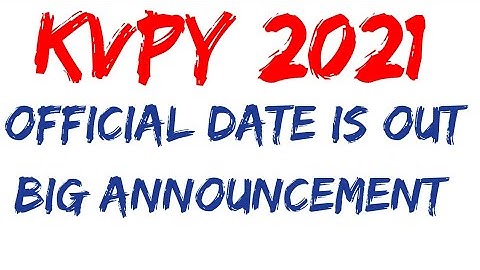 KVPY 2021 # OFFICIAL DATES ANNOUNCED