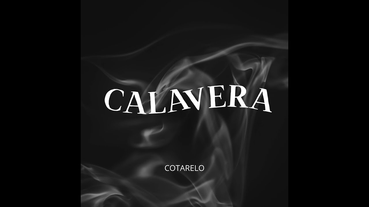 Cotarelo - Calavera - YouTube