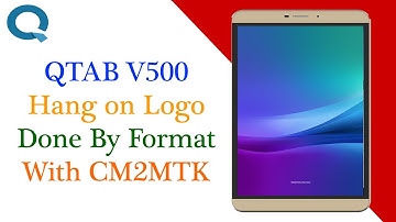 QTAB V500 Hang on Logo Done By Format With CM2MTK