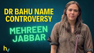 Why Mehreen Jabbar Wanted to Change ‘Dr. Bahu’ Name? | Hungama Express