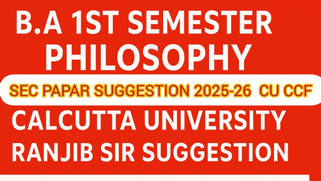 CU 1st Semester Philosophy SEC Paper Suggestion 2025-26 | 100% Common | Calcutta University 