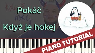 Pokáč - Když je hokej (Piano tutorial)