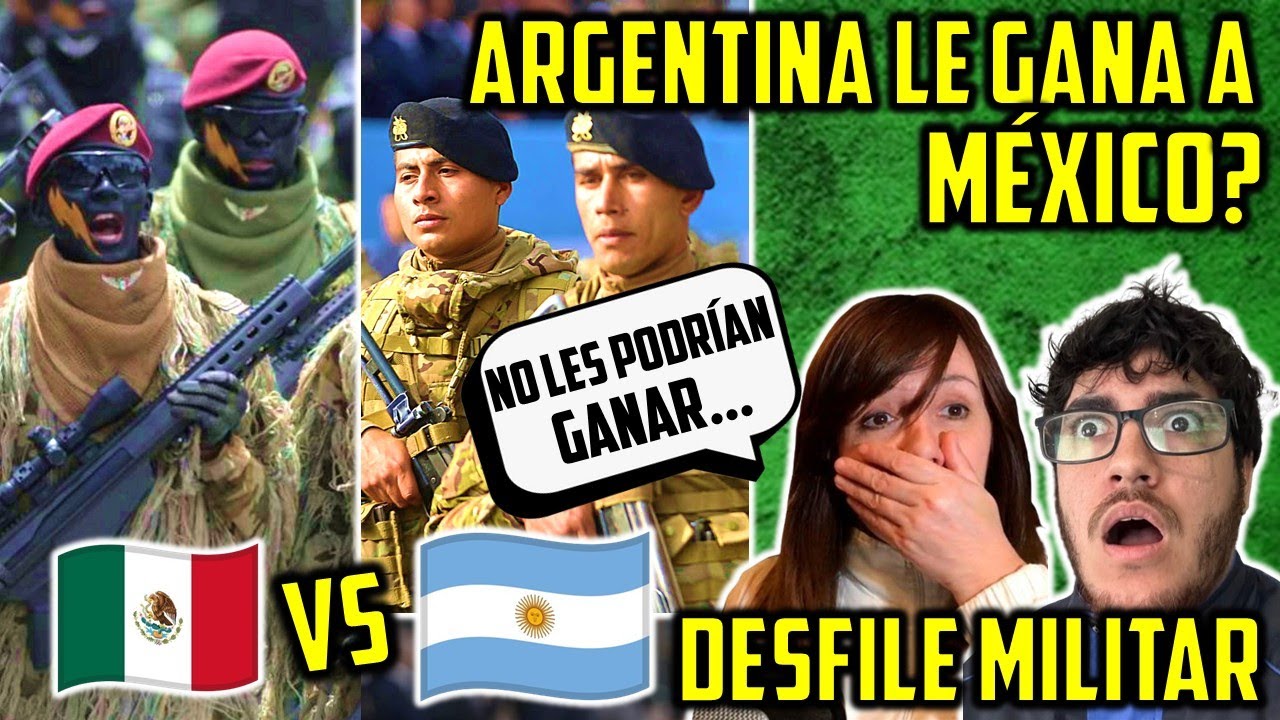 SUPERAMOS A MEXICO? ARGENTINA VS MÉXICO DESFILE MILITAR! ES UNA LOCURA... ARGENTINOS REACCIONAN