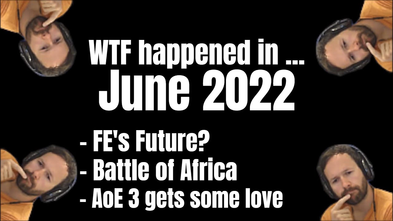 What Happened In June 2022 FE s Future Battle Of Africa AoE 3 What Happened In June 2022 FE s Future Battle Of Africa AoE 3