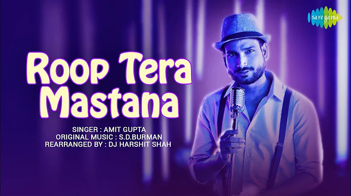 Roop Tera Mastana | Amit Gupta | DJ Harshit Shah |...