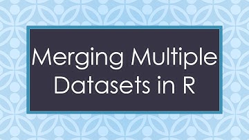Merging Multiple Datasets in R