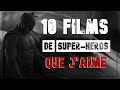 10 FILMS DE SUPER-HEROS QUE J&#39;AIME🦸‍♂️