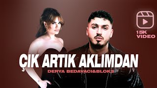 Çık Artık Aklımdan - Blok3 X Derya Bedavacı (Prod. By Snr)| Ya Da Gir Hayatıma Resimi
