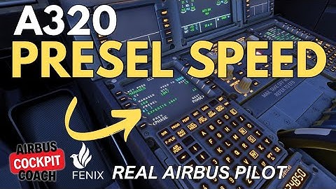 PRESEL Speed in Airbus A320 | Real Pilot Tutorial in MSFS 2024