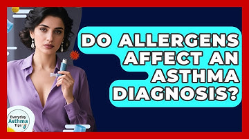 Do Allergens Affect An Asthma Diagnosis? - Everyday Asthma Tips