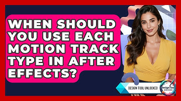 When Should You Use Each Motion Track Type In After Effects? - Design Tool Unlocked