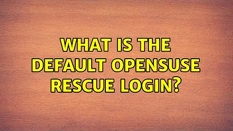 What is the default openSUSE Rescue login?