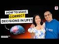 How to make correct decisions in life? | Mitesh Khatri - Law of Attraction Coach