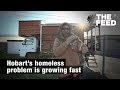 Hobart’s growing homeless population