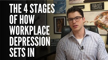 The 4 Stages of How Workplace Depression Sets In