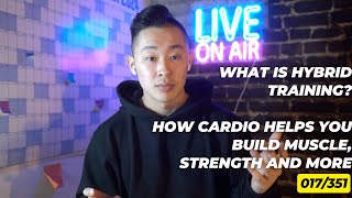 What is Hybrid Training, How Cardio Helps You Build Muscle, Strength, and More