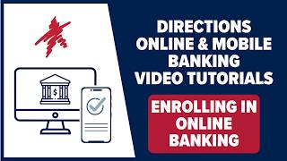 Enrolling in Online and Mobile Banking