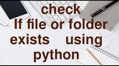 Check if any  File or Directory exists using Python.