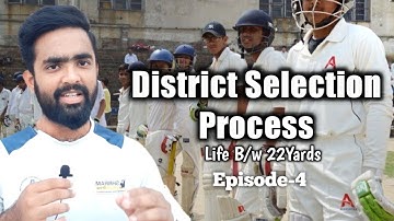 How to Get Select in District Team | District selection Processs | Life B/W 22Yards | EP-4 | Panu pi
