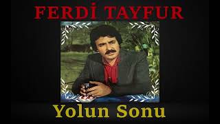 Ferdi Tayfur - Yolun Sonu Resimi