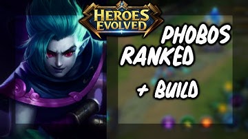 Phobos Ranked+build!!! Heroes evolved.