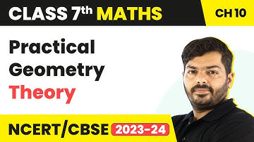 Class 7 Maths Chapter 10 | Practical Geometry - Theory | NCERT Maths Class 7