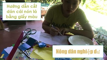 Nông dân nghiệp dư  | Hướng dẫn cắt dán cái nón lá bằng giấy màu