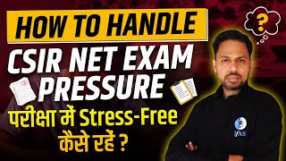 How To Handle Csir Net Exam Exam Pressure | परीक्षा में Stress-Free कैसे रहें? Ifas Physics