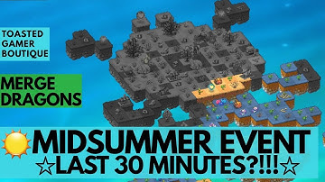 Merge Dragons Midsummer Event Last 30 Minutes Cloud Keys Guide • Tips And Tricks Guide • Round 8 ☆☆☆