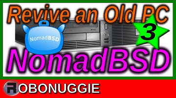 Revive an Old PC #3- With NomadBSD