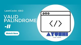 LeetCode Problem-680: Valid Palindrome II