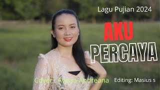 Download lagu Lagu Rohani Kristen Terbaru 2024 - Aku Percaya - Lagu Rohani Kristen Terpopuler 2024