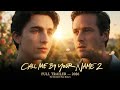 CALL ME BY YOUR NAME 2 2026 First Trailer Timothée Chalamet Armie Hammer