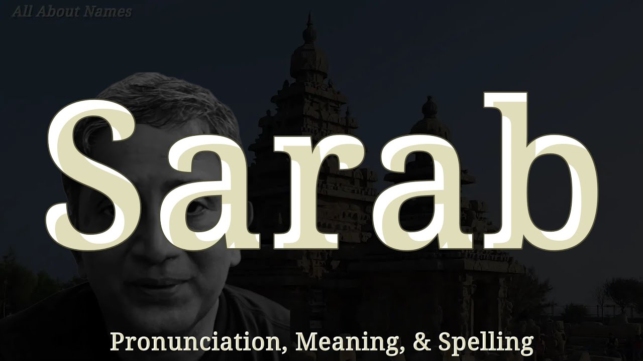 Sarabe Example Sarab: Pronunciation, Meaning, & Spelling - YouTube