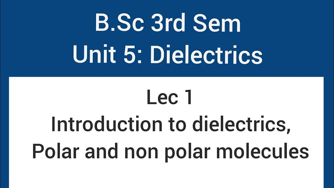 B.Sc3_Lec1_Polar and non polar molecules - YouTube