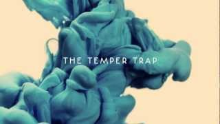 Video thumbnail of "The Temper Trap - Where Do We Go From Here"