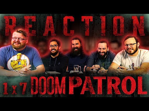 Doom Patrol 1x7 REACTION!! "Therapy Patrol"