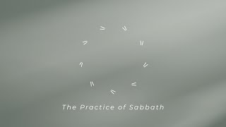 The Practice of Sabbath // DELIGHT, Episode 3