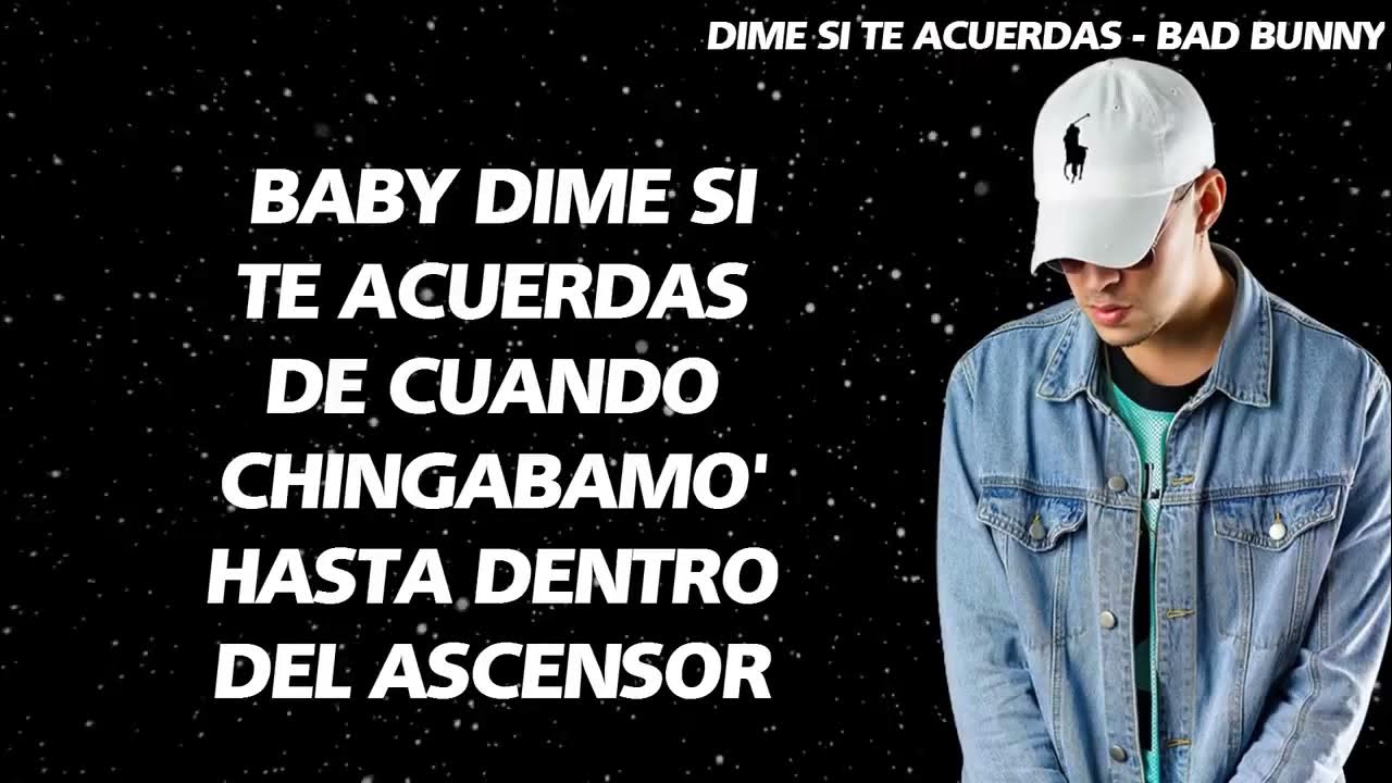 Bad Bunny Dime si te acuerdas [Letra/Lirycs] YouTube
